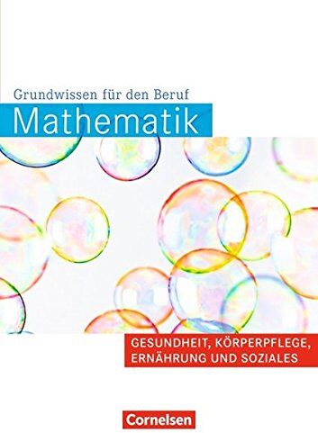 Wolfgang Ehmer - Mathematik - Grundwissen für den Beruf: Gesundheit, Körperpflege, Ernährung und Soziales: Arbeitsbuch - Preis vom 10.10.2026 11:48:34 h
