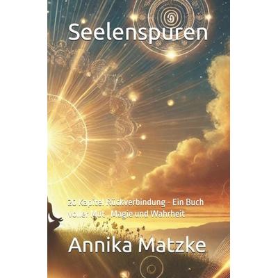 Seelenspuren, Taschenbuch von Annika Matzke, Independently Published