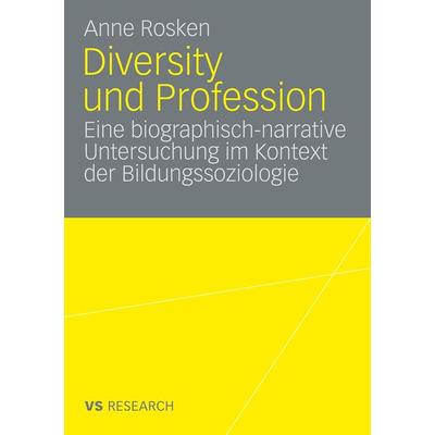 Diversity und Profession, Taschenbuch von Anne Rosken, VS Verlag für Sozialwissenschaften, 978-3-531-16653-7