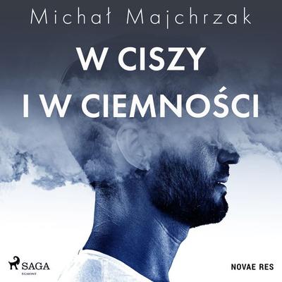 W ciszy i w ciemności - Michał Majchrzak, Audio, 9788728458563