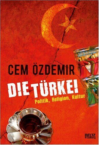 Cem Özdemir - Die Türkei: Politik, Religion, Kultur - Preis vom 05.10.2026 03:47:11 h