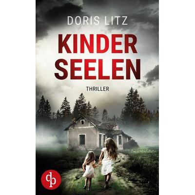 Kinderseelen, Taschenbuch von Doris Litz, Dp Verlag, 978-3-9877832-9-6