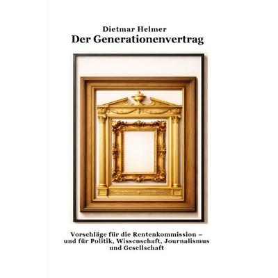 3 / Der Generationenvertrag, Taschenbuch von Dietmar Helmer, Epubli, 978-3-565-18798-0