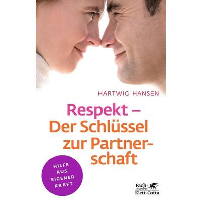 Respekt - Der Schlüssel zur Partnerschaft (Klett-Cotta Leben!), Taschenbuch von Hartwig Hansen, Klett Cotta, 978-3-608-86036-8
