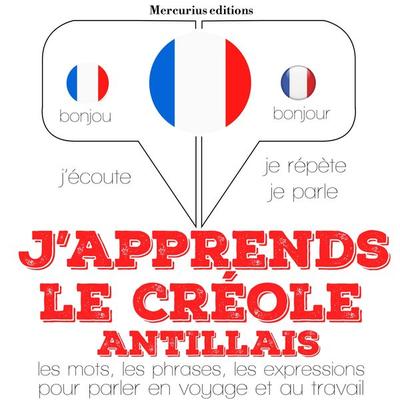 J'apprends le créole antillais - JM Gardner, Audio, 9782821120853