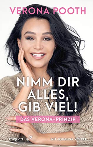 Verona Pooth - Nimm dir alles, gib viel: Das Verona-Prinzip - Preis vom 09.10.2026 07:28:09 h