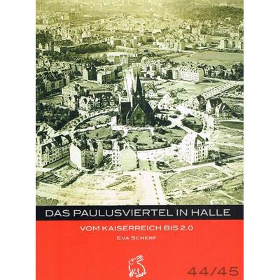 Das Paulusviertel in Halle, Taschenbuch von Eva Scherf, Hasenverlag, 978-3-945377-80-2