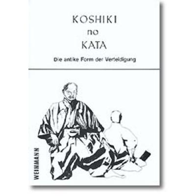 Koshiki no Kata, Taschenbuch von Joachim Schulte, Weinmann Verlag, 978-3-87892-013-7