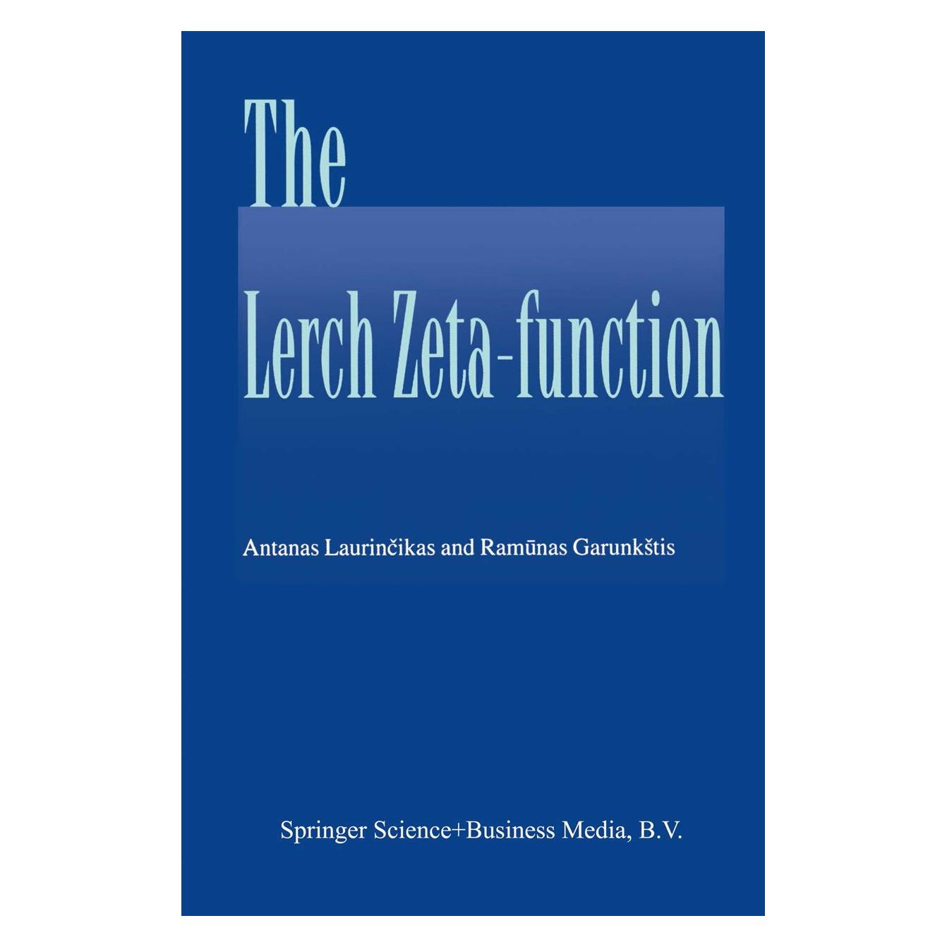 Springer The Lerch zeta-function (Englisch, Hardcover, Antanas Laurincikas, Ramūnas Garunkštis) (9781402010149)