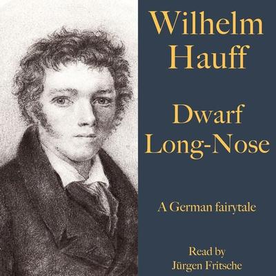 Wilhelm Hauff: Dwarf Long-Nose - Wilhelm Hauff, Audio, 9783955978075