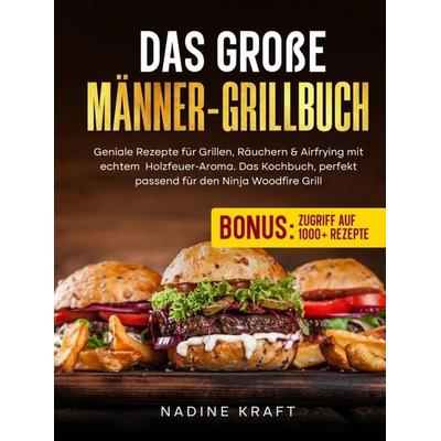 Das große Männer-Grillbuch, Gebundene Ausgabe von Nadine Kraft, Bookmundo, 978-94-039-2629-2