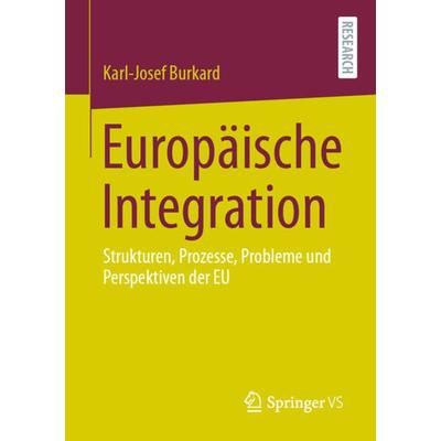 Europäische Integration, Taschenbuch von Karl-Josef Burkard, Springer Fachmedien Wiesbaden GmbH, 978-3-658-32705-7