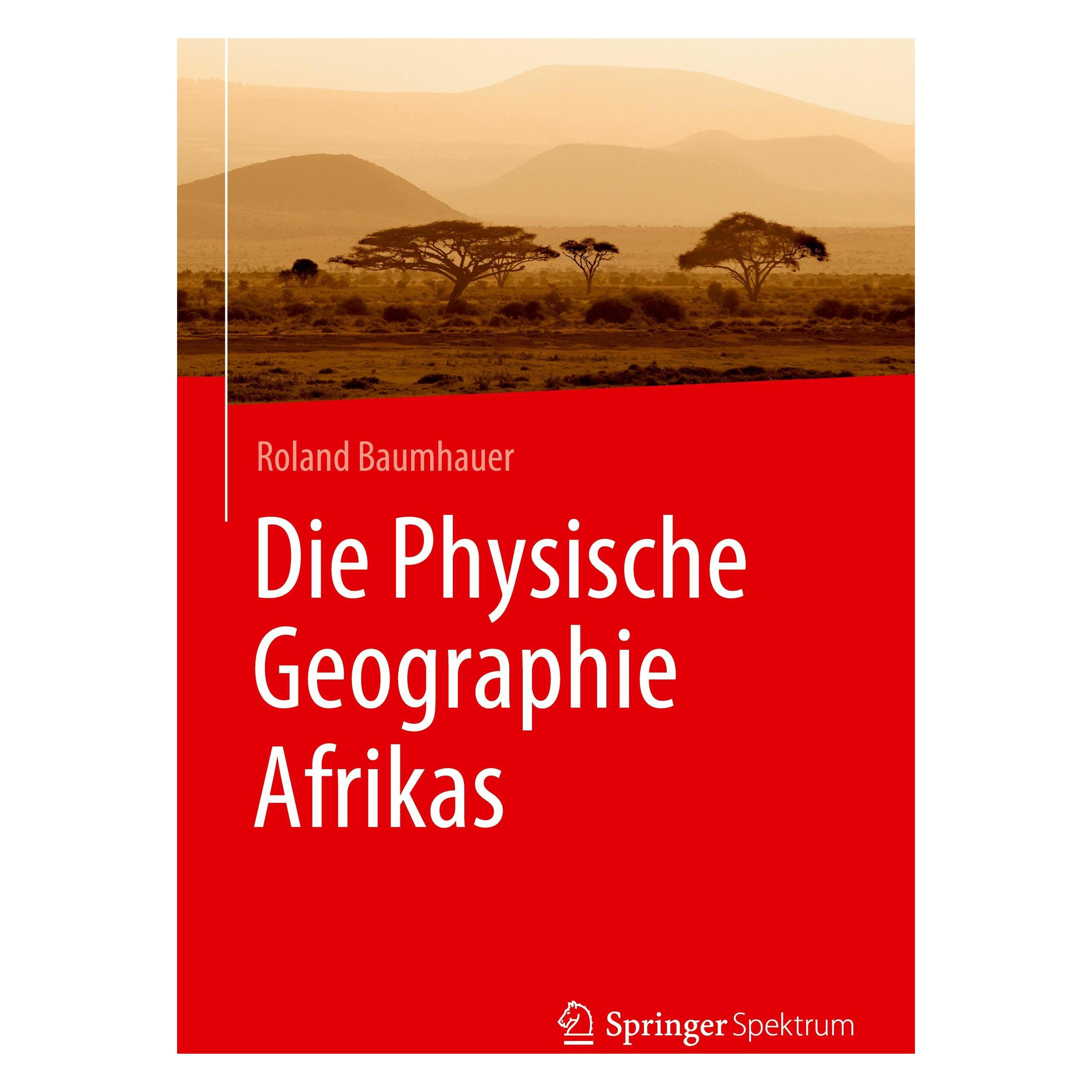 Spektrum Die Physische Geographie Afrikas (Deutsch, Hardcover, Roland Baumhauer) (9783662674031)
