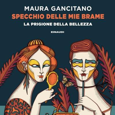 Specchio delle mie brame - Maura Gancitano, Audio, 9788858491676