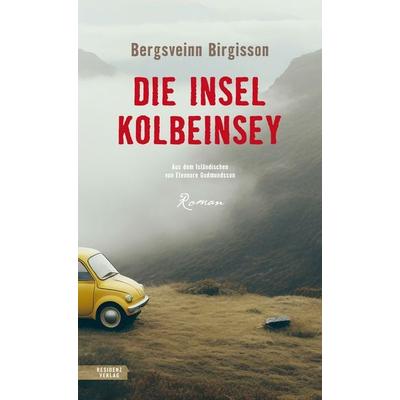 Die Insel Kolbeinsey, Gebundene Ausgabe von Bergsveinn Birgisson, Residenz, 978-3-7017-1799-6