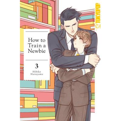 How to Train a Newbie 03, Taschenbuch von Hibiko Haruyama, Tokyopop GmbH, 978-3-8420-9064-4