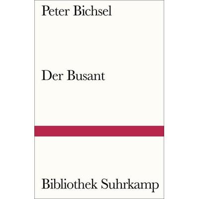 Der Busant, Taschenbuch von Peter Bichsel, Suhrkamp, 978-3-518-24303-9