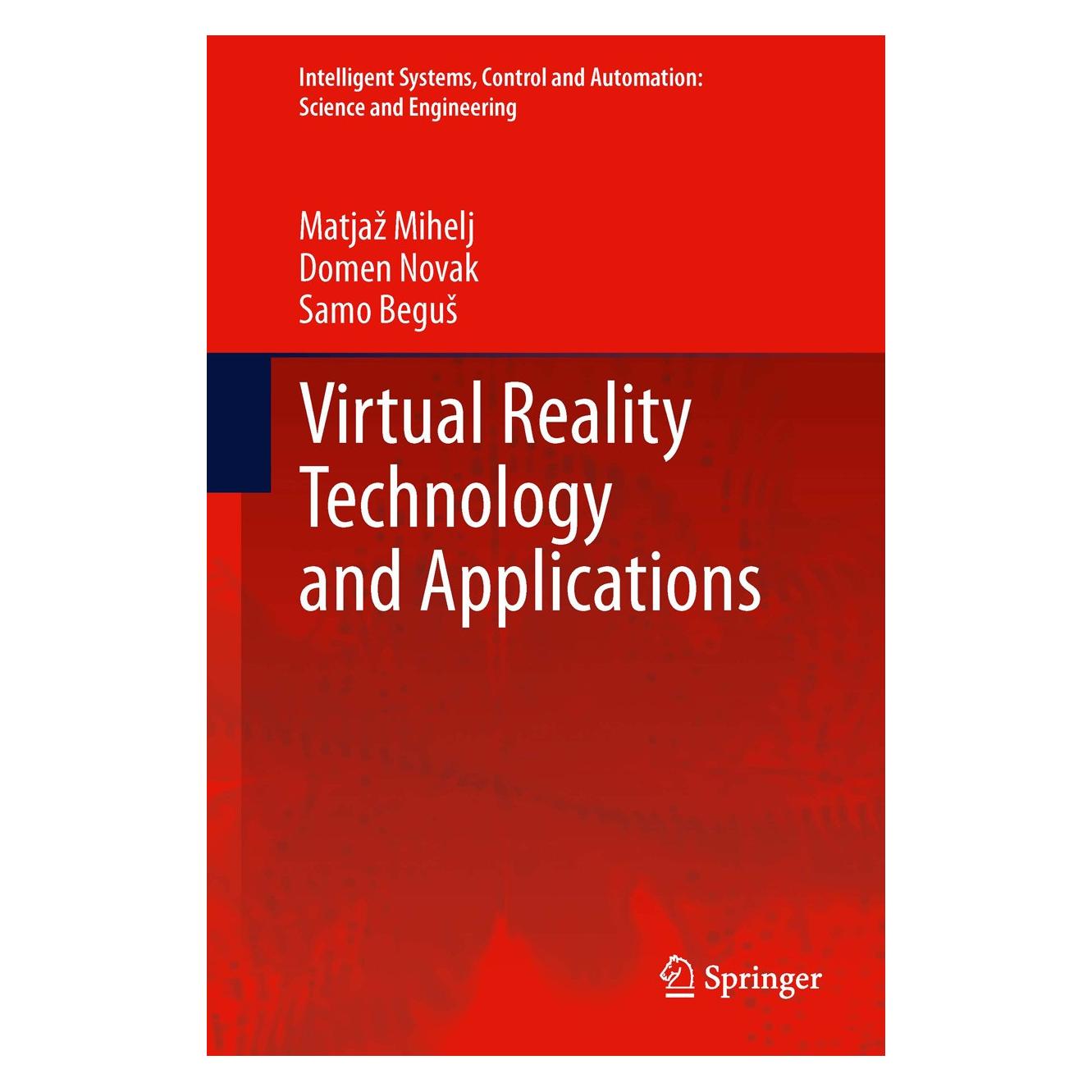 Springer Virtual Reality Technology and Applications (9789400769090)