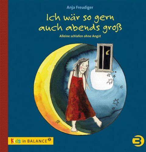 Anja Freudiger - Ich wär so gern auch abends groß: Allein schlafen ohne Angst - Preis vom 09.10.2026 07:28:09 h