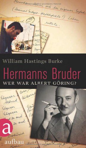 Burke, William Hastings - Hermanns Bruder: Wer war Albert Göring? - Preis vom 09.10.2026 07:28:09 h