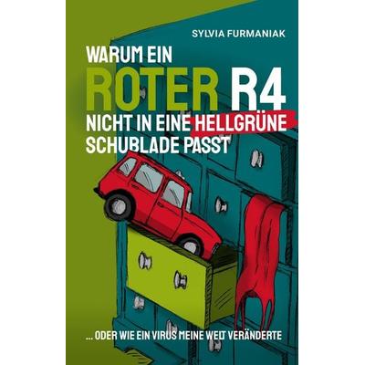 Warum ein roter R4 nicht in eine hellgrüne Schublade passt, Gebundene Ausgabe von Sylvia Furmaniak, Tredition, 978-3-347-82560-4