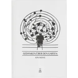 Gedanken über den Garten, Belletristik von Jon Meins