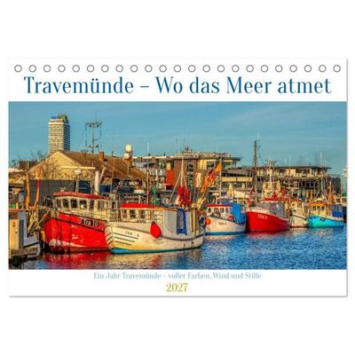 Travemünde – Wo das Meer atmet (Tischkalender 2027 DIN A5 quer), CALVENDO Monatskalender