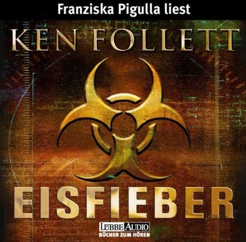 Ken Follett - Eisfieber: gekürzte Romanfassung - Preis vom 16.10.2026 11:41:07 h