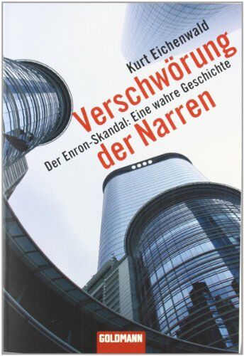 Kurt Eichenwald - Verschwörung der Narren: Der Enron-Skandal: Eine wahre Geschichte - Preis vom 09.10.2026 07:28:09 h
