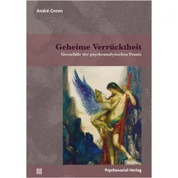 Geheime Verrücktheit, Fachbücher von Andre Green