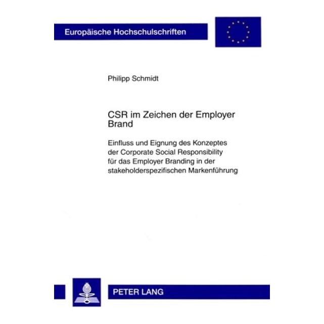 Peter Lang CSR im Zeichen der Employer Brand (Deutsch, Softcover, Philipp Schmidt) (56029347)