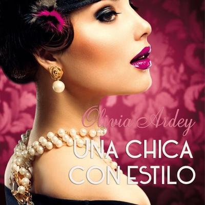 Una chica con estilo - Olivia Ardey, Audio, 9789152154663
