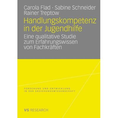 Handlungskompetenz in der Jugendhilfe, Taschenbuch von Carola Flad,Sabine Schneider,Rainer Treptow, Deutscher Universitätsverlag, 978-3-8350-7015-8