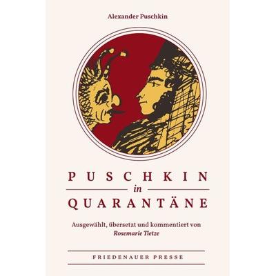 Puschkin in Quarantäne, Taschenbuch von Alexander Puschkin (Puškin), Matthes & Seitz, 978-3-7518-0619-0