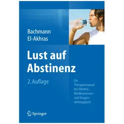 Lust auf Abstinenz, Fachbücher von Meinolf Bachmann, Andrada El-Akhras