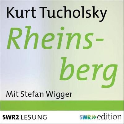 Rheinsberg - Kurt Tucholsky, Audio, 9783932501555