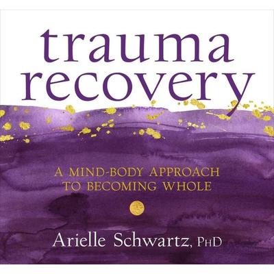 Trauma Recovery - Arielle Schwartz, CD, 9781683647584