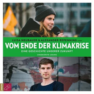 Vom Ende der Klimakrise - Luisa Neubauer,Alexander Repenning, Audio, 4066004071633