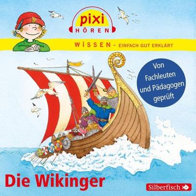 Pixi Wissen: Die Wikinger (Hörspiel) - Monica Wittmann, Audio, 9783844910223