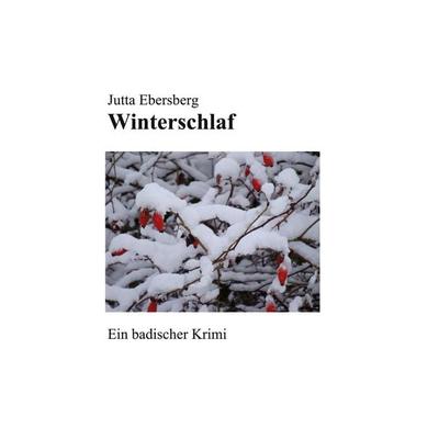 Winterschlaf, Taschenbuch von Jutta Ebersberg, BoD – Books on Demand, 978-3-7557-4166-4