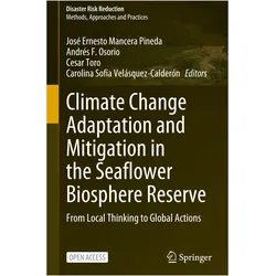 Climate Change Adaptation and Mitigation in the Seaflower Biosphere Reserve, Fachbücher von Andrés F. Osorio, José Ernesto Mancera Pineda, Carolina Sofía Velásquez-Calderón, Cesar Toro