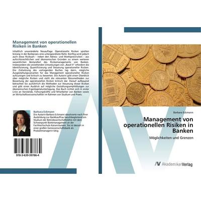 Management von operationellen Risiken in Banken, Taschenbuch von Barbara Eckmann, AV Akademikerverlag, 978-3-639-39786-4