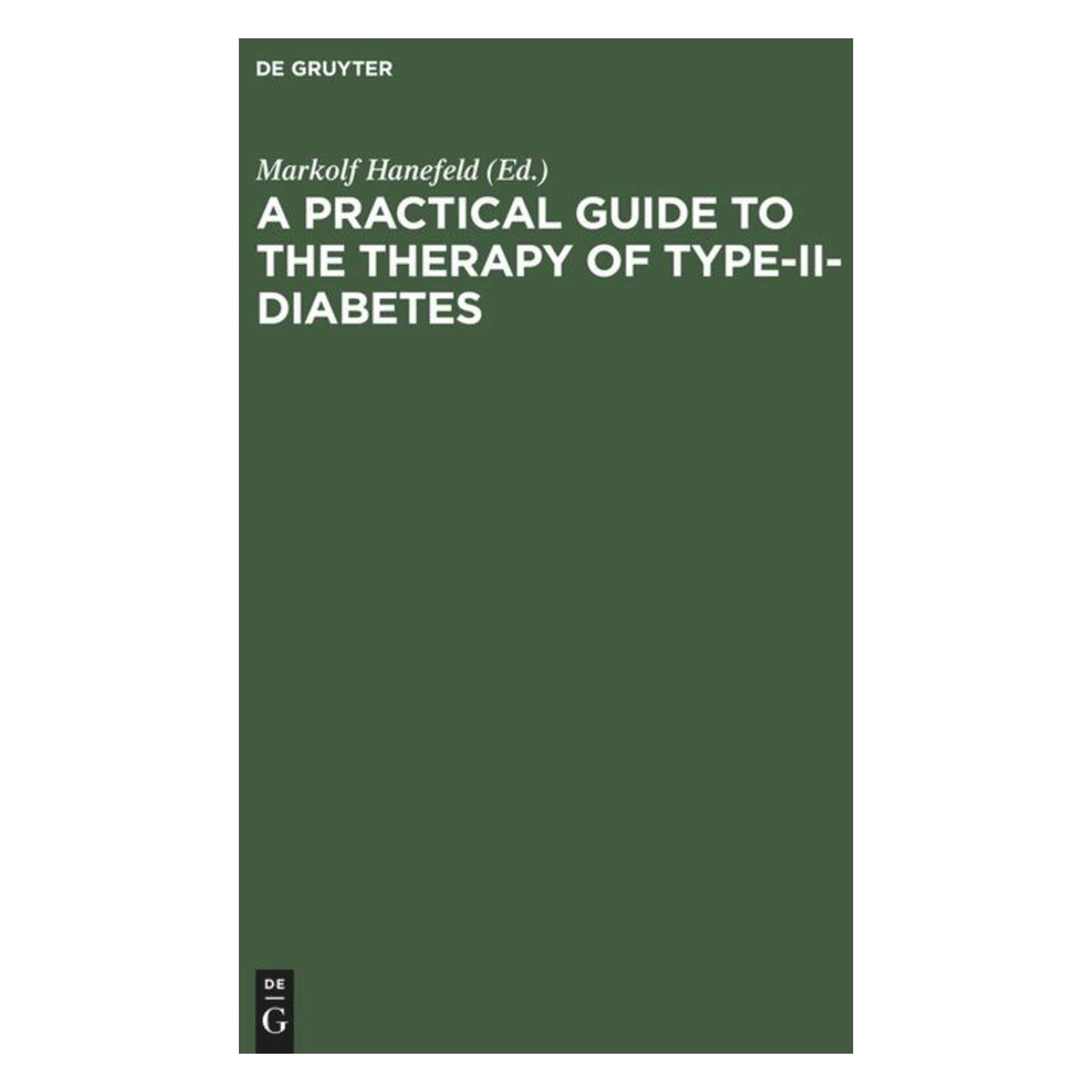 De Gruyter A Practical Guide to the Therapy of Typ (Englisch, Hardcover, Markolf Hanefeld) (67761451)