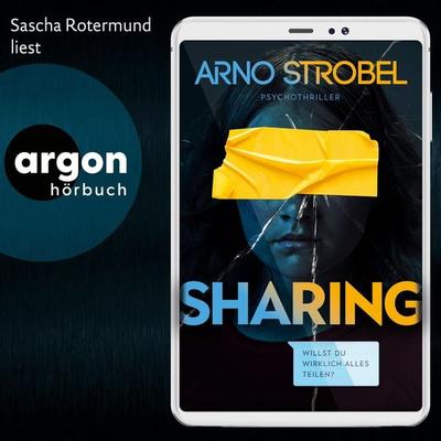 Sharing - Willst du wirklich alles teilen? - Arno Strobel, Audio, 9783732457021