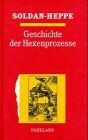 Soldan, Wilhelm G. - Geschichte der Hexenprozesse - Preis vom 01.10.2026 17:08:56 h