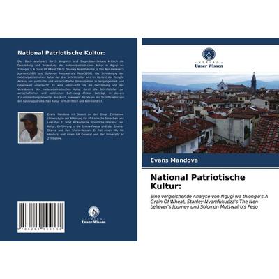 National Patriotische Kultur:, Taschenbuch von Evans Mandova, Verlag Unser Wissen, 978-620-2-99453-8
