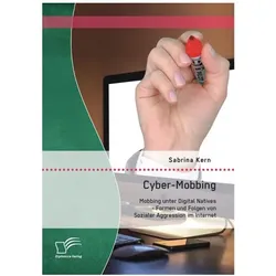 Kern:Cyber-Mobbing: Mobbing unter Digit, Fachbücher von Sabrina Kern