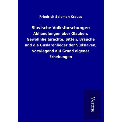 Slavische Volksforschungen, Taschenbuch von Friedrich Salomon Krauss, BoD - Books on Demand