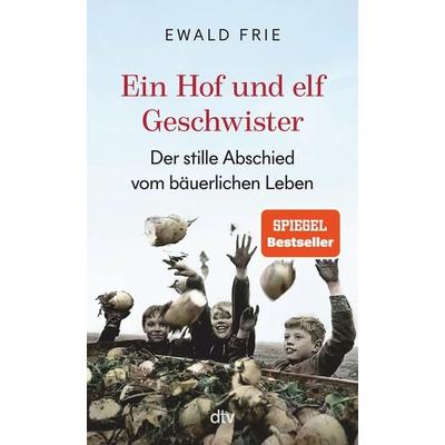 Ein Hof und elf Geschwister, Taschenbuch von Ewald Frie, dtv
