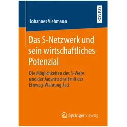 Das S-Netzwerk und sein wirtschaftliches Potenzial, Fachbücher von Johannes Viehmann